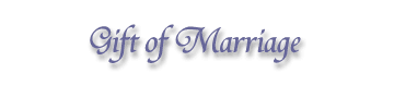 Gift of Marriage